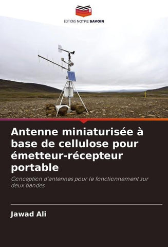 Antenne miniaturisée à base de cellulose pour émetteur-récepteur portable