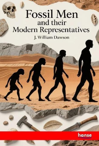 Fossil Men and their Modern Representatives