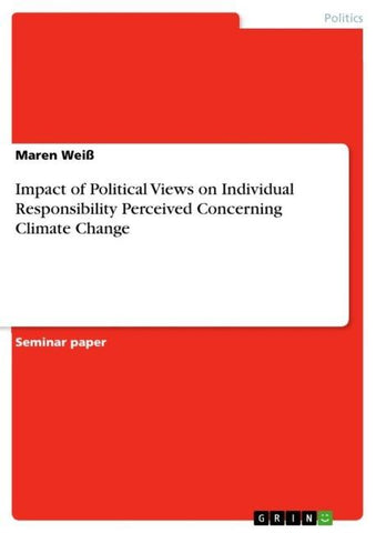 Impact of Political Views on Individual Responsibility Perceived Concerning Climate Change