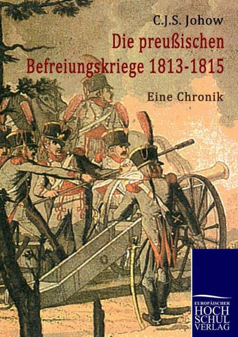 Die preussischen Befreiungskriege 1813-1815