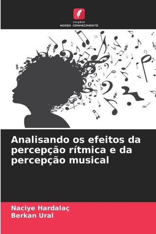 Analisando os efeitos da percepção rítmica e da percepção musical