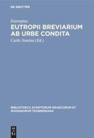 Eutropii Breviarium ab urbe condita