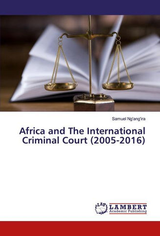 Africa and The International Criminal Court (2005-2016)