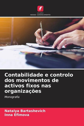 Contabilidade e controlo dos movimentos de activos fixos nas organizações
