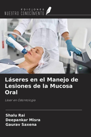 Láseres en el Manejo de Lesiones de la Mucosa Oral