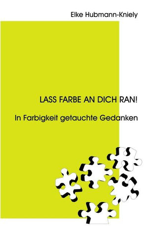 Lass Farbe an Dich ran!