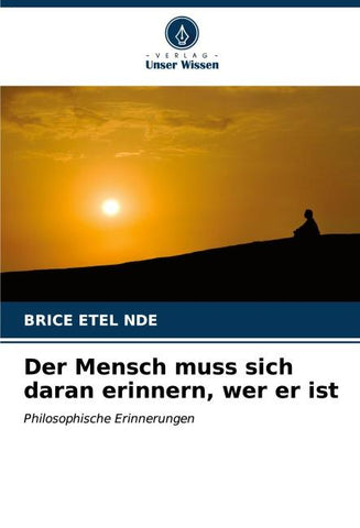 Der Mensch muss sich daran erinnern, wer er ist