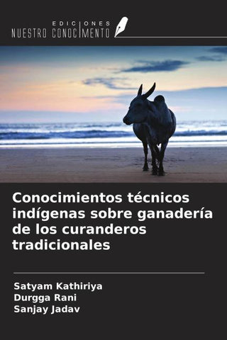 Conocimientos técnicos indígenas sobre ganadería de los curanderos tradicionales