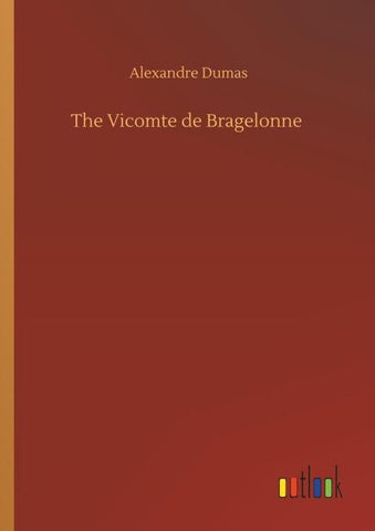 The Vicomte de Bragelonne