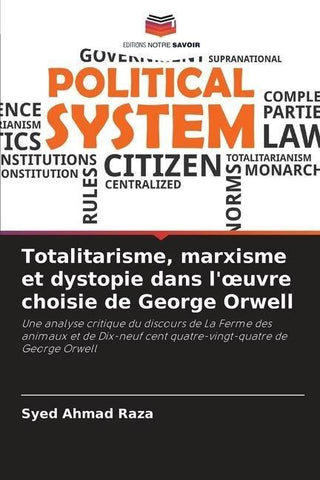 Totalitarisme, marxisme et dystopie dans l'¿uvre choisie de George Orwell