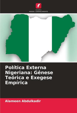 Política Externa Nigeriana: Gênese Teórica e Exegese Empírica