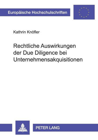 Rechtliche Auswirkungen der Due Diligence bei Unternehmensakquisitionen