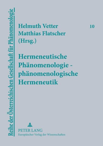 Hermeneutische Phänomenologie – phänomenologische Hermeneutik