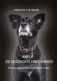 Amelie - Die Geschichte eines Hundes