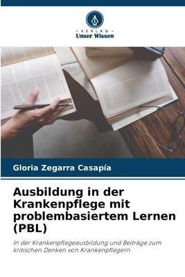 Ausbildung in der Krankenpflege mit problembasiertem Lernen (PBL)
