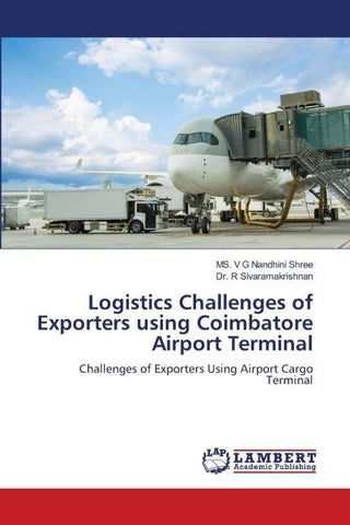 Logistics Challenges of Exporters using Coimbatore Airport Terminal