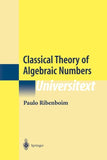 Classical Theory of Algebraic Numbers