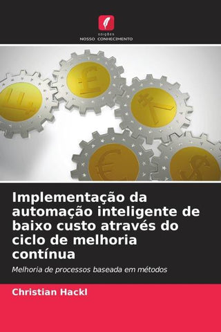 Implementação da automação inteligente de baixo custo através do ciclo de melhoria contínua
