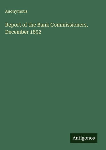 Report of the Bank Commissioners, December 1852