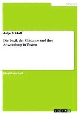 Die Lexik der Chicanos und ihre Anwendung in Texten