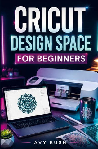 CRICUT DESIGN SPACE  FOR BEGINNERS