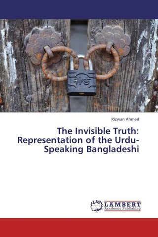 The Invisible Truth: Representation of the Urdu-Speaking Bangladeshi