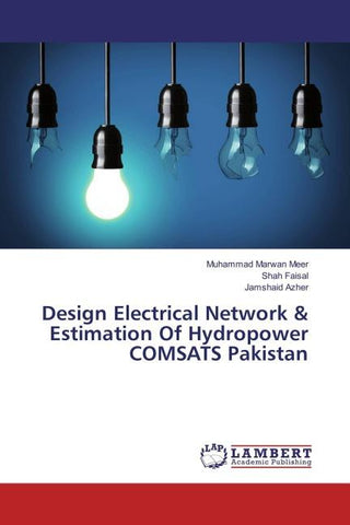 Design Electrical Network & Estimation Of Hydropower COMSATS Pakistan