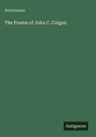 The Poems of John C. Colgan