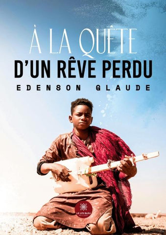 À la quête d'un rêve perdu