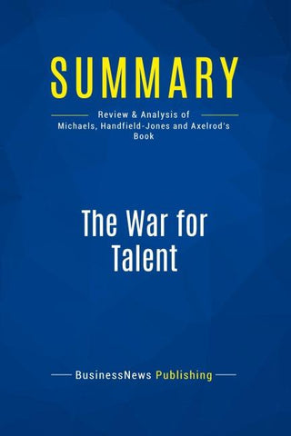 Summary: The War for Talent