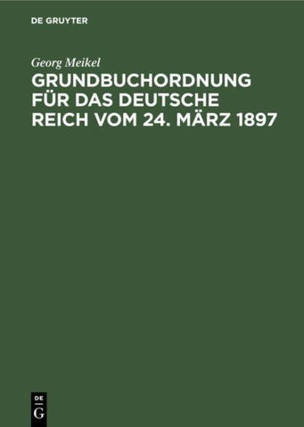 Grundbuchordnung für das Deutsche Reich vom 24. März 1897