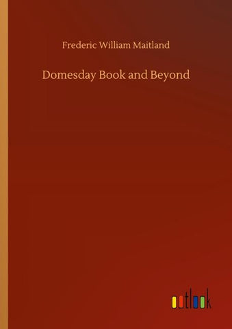 Domesday Book and Beyond
