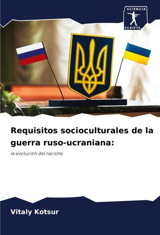 Requisitos socioculturales de la guerra ruso-ucraniana: