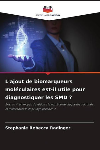 L'ajout de biomarqueurs moléculaires est-il utile pour diagnostiquer les SMD ?