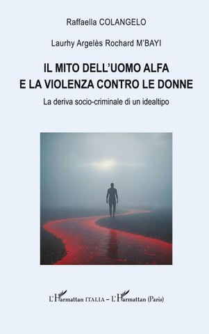 Il mito dell'uomo alfa e la violenza contro le donne