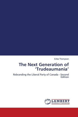 The Next Generation of 'Trudeaumania'