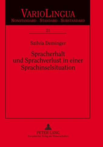 Spracherhalt und Sprachverlust in einer Sprachinselsituation