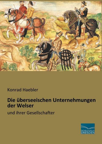 Die überseeischen Unternehmungen der Welser