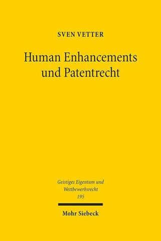 Human Enhancements und Patentrecht