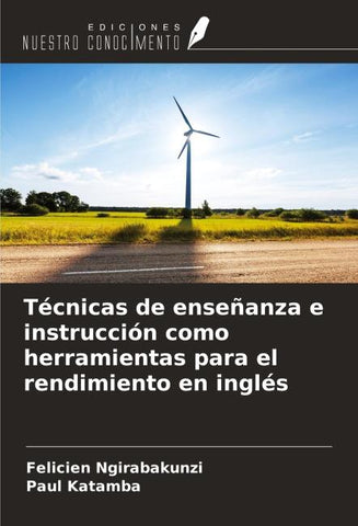 Técnicas de enseñanza e instrucción como herramientas para el rendimiento en inglés