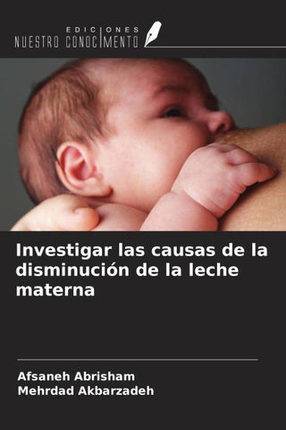 Investigar las causas de la disminución de la leche materna