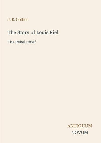 The Story of Louis Riel