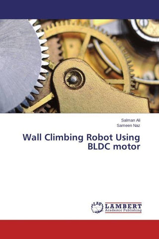 Wall Climbing Robot Using BLDC motor