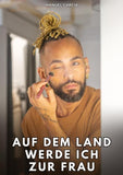 Auf dem Land werde ich zur Frau