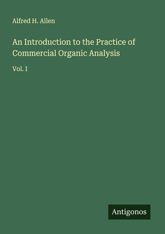 An Introduction to the Practice of Commercial Organic Analysis