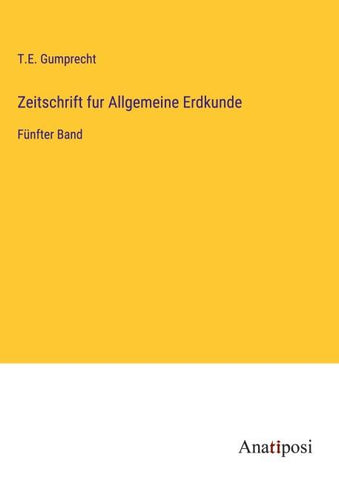 Zeitschrift fur Allgemeine Erdkunde