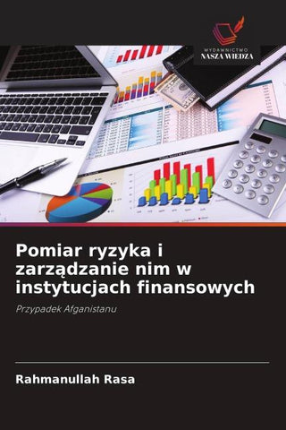 Pomiar ryzyka i zarz¿dzanie nim w instytucjach finansowych
