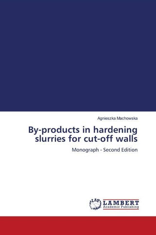 By-products in hardening slurries for cut-off walls
