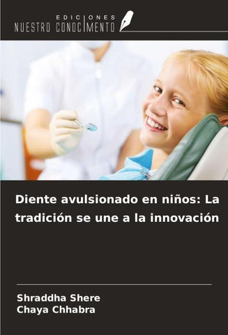 Diente avulsionado en niños: La tradición se une a la innovación