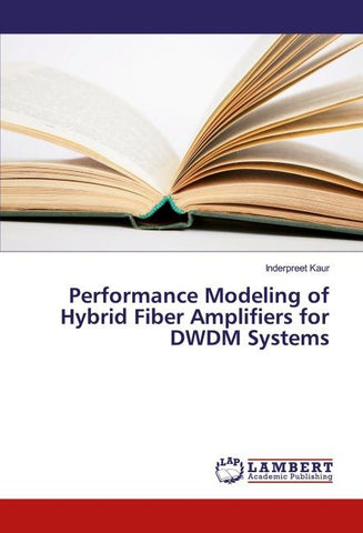 Performance Modeling of Hybrid Fiber Amplifiers for DWDM Systems